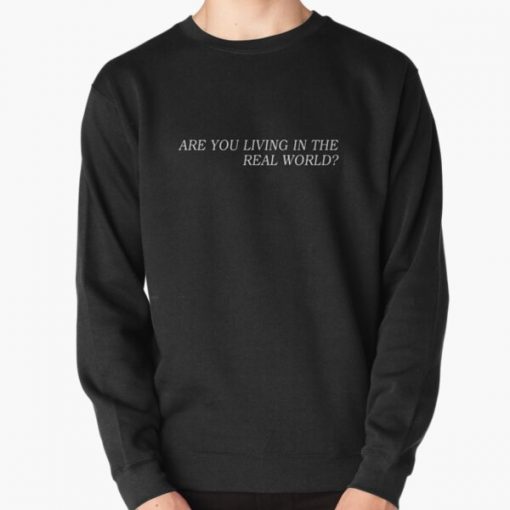 Are you living in the real world ? Cowboy bebop Pullover Sweatshirt RB2910 product Offical Cowboy Bebop Merch